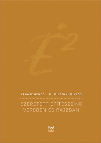 É2 - Szeretett építészeink versben és rajzban - Vadász Bence