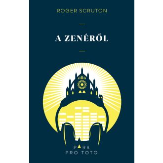 A zenéről (Új, javított kiadás) - Roger Scruton