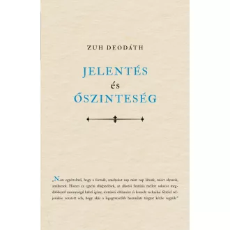 Jelentés és őszinteség - Zuh Deodáth