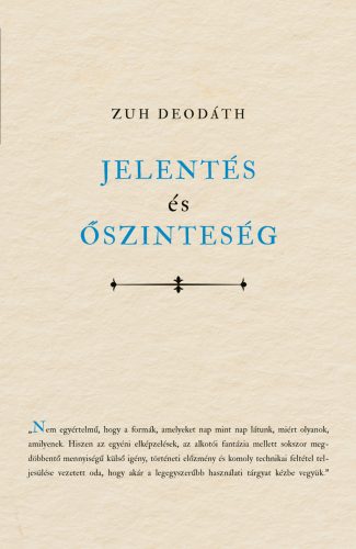Jelentés és őszinteség - Zuh Deodáth