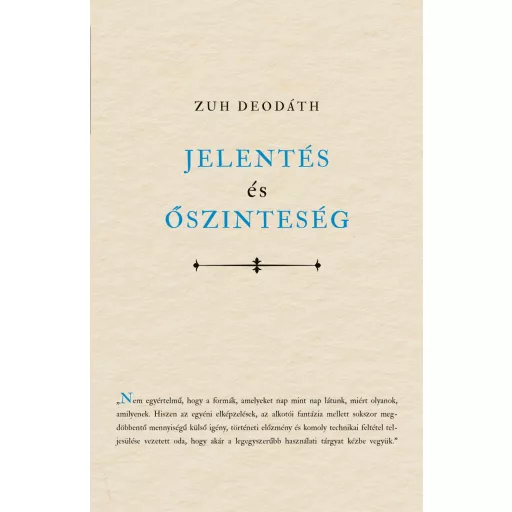 Jelentés és őszinteség - Zuh Deodáth