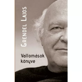 Vallomások könyve - Grendel Lajos