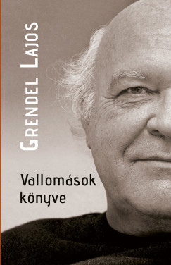 Vallomások könyve - Grendel Lajos