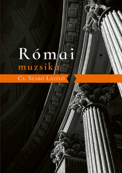 Római muzsika - Cs. Szabó László