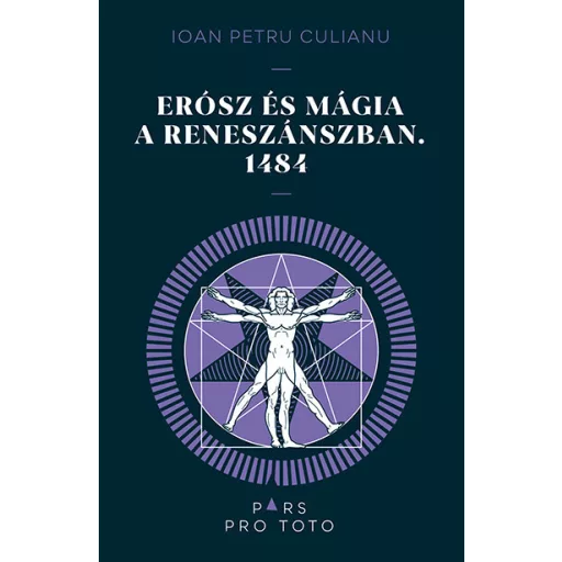Erósz és mágia a reneszánszban. 1484 - Ioan Petru Culianu