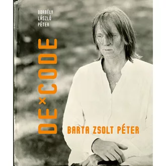 De-Code - Barta Zsolt Péter - Borbély László Péter