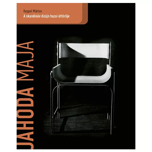 Jahoda Maja - A skandináv dizájn hazai úttörője - Keppel Márton