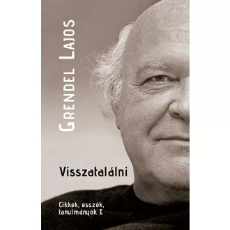 Visszatalálni - Grendel Lajos