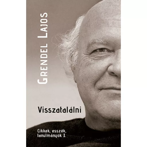 Visszatalálni - Grendel Lajos