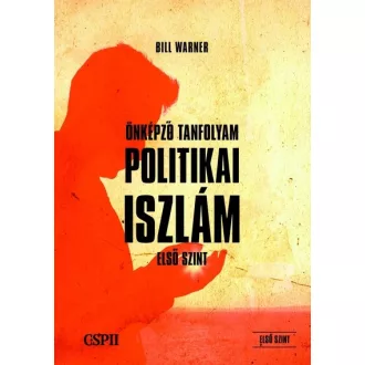 Politikai Iszlám - Bill Warner