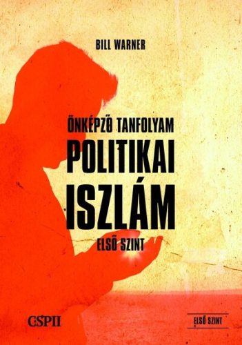Politikai Iszlám - Bill Warner