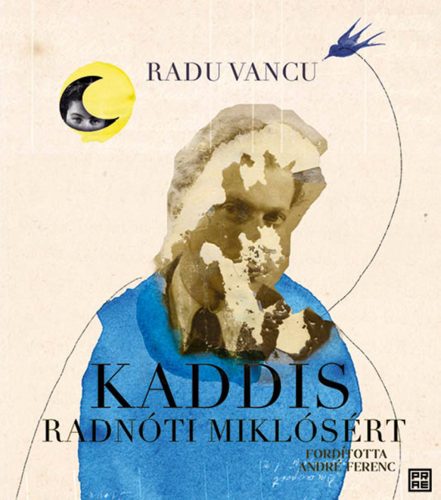 Kaddis Radnóti Miklósért - Radu Vancu