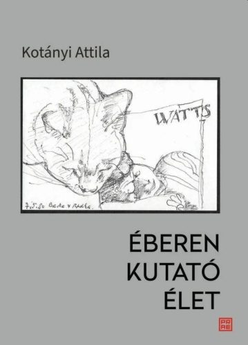 Éberen kutató élet - Kotányi Attila
