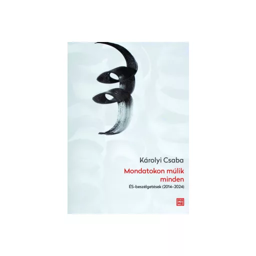 Mondatokon múlik minden - Károlyi Csaba