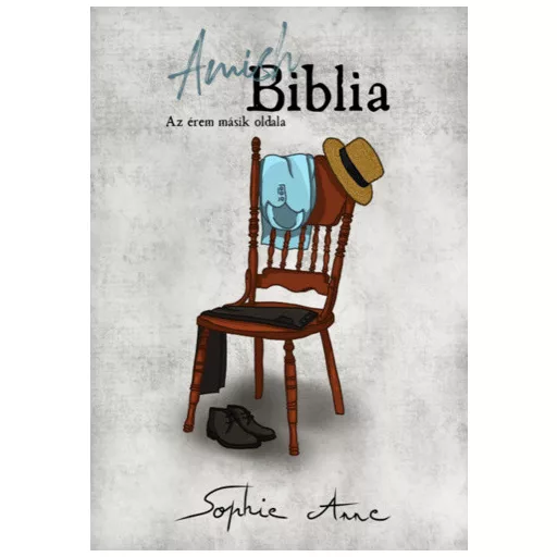 Amish Biblia 2. - Az érem másik oldala - Sophie Anne