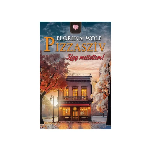 Pizzaszív - Légy mellettem - Florina Wolf