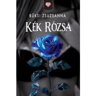 Kék Rózsa - Büksi Zsuzsanna