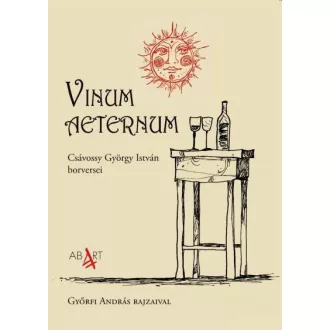 Vinum aeternum - Csávossy György István borversei