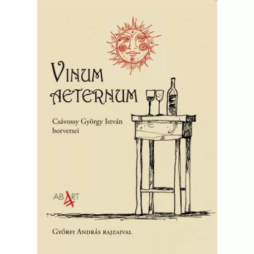 Vinum aeternum - Csávossy György István borversei