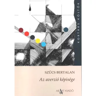 Az averzió képisége - Szűcs Bertalan