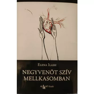 Negyvenöt szív mellkasomban - Elena Ilash