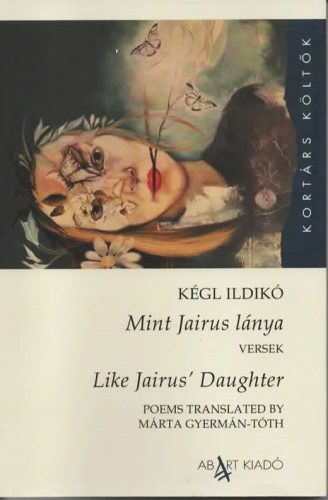 Mint Jairus lánya - Like Jairus' Daughter - Kégl Ildikó