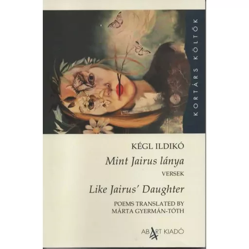 Mint Jairus lánya - Like Jairus' Daughter - Kégl Ildikó