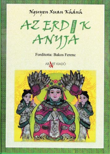 Az erdő anyja - Nguyen Xuan Khán