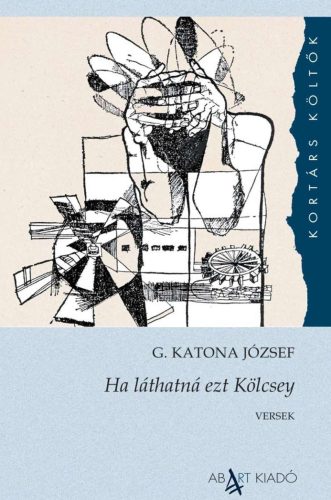 Ha láthatná ezt Kölcsey - G. Katona József
