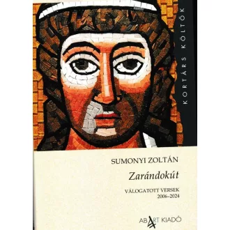   Zarándokút - Válogatott versek 2006-2024 - Sumonyi Zoltán