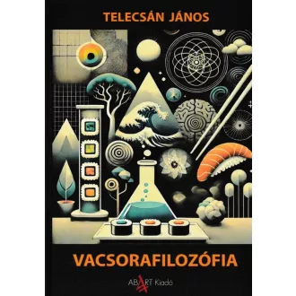 Vacsorafilozófia - Telecsán János