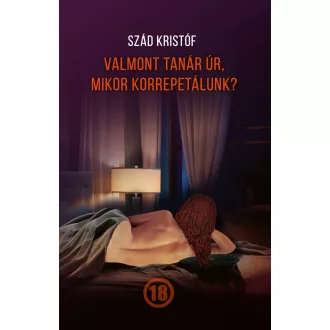 Valmont tanár úr, mikor korrepetálunk? - Szád Kristóf
