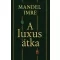 A luxus átka - Mandel Imre
