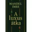 A luxus átka - Mandel Imre