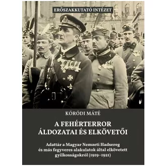 A fehérterror áldozatai és elkövetői - Kóródi Máté