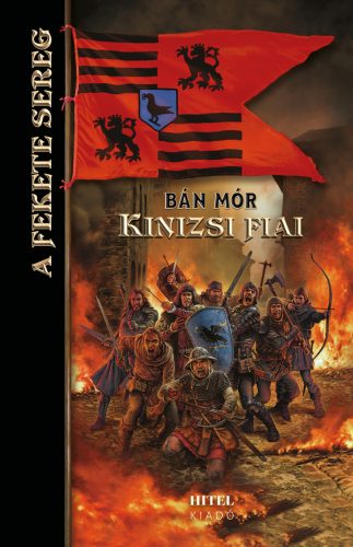Kinizsi fiai - A fekete sereg 1. - Bán Mór