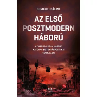 Az első posztmodern háború - Somkuti Bálint