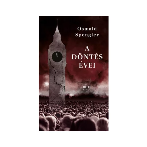 A döntés évei - Oswald Spengler