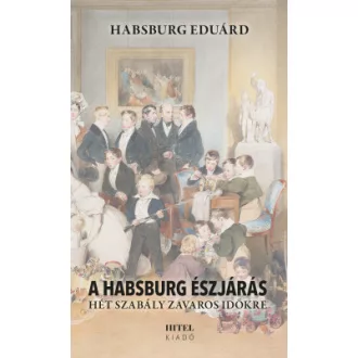 A Habsburg észjárás - Habsburg Eduárd