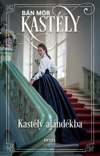 Kastély ajándékba - Sisi, a magyarok királynéja 1. (Új kiadás) - Bán Mór