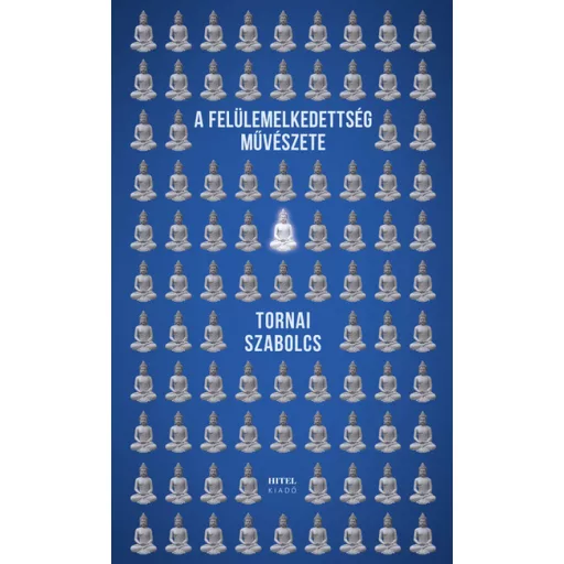 A felülemelkedettség művészete - Tornai Szabolcs