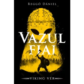 Viking vér - Vazul fiai (Éldekorált) - Reggő Dániel