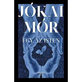 Egy az Isten - Jókai Mór