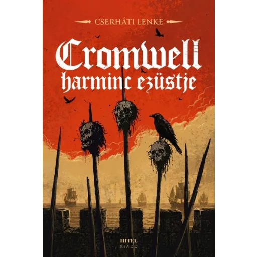 Cromwell harminc ezüstje - Cserháti Lenke