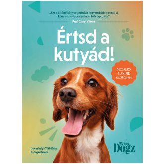 Értsd a kutyád! - Udvarhelyi-Tóth Kata - Csörgő Balázs