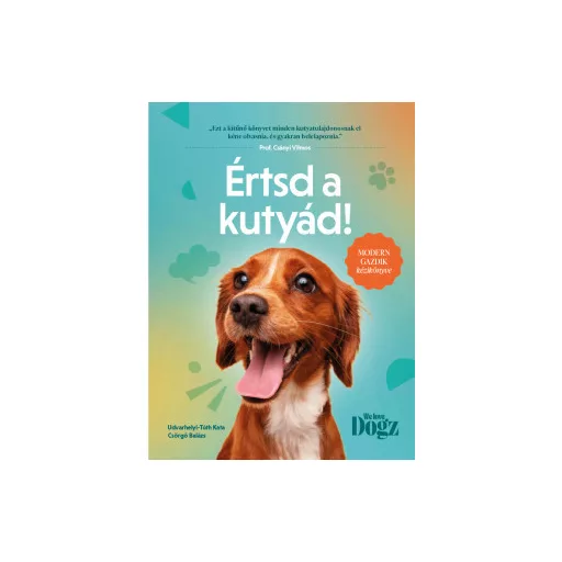 Értsd a kutyád! - Udvarhelyi-Tóth Kata - Csörgő Balázs