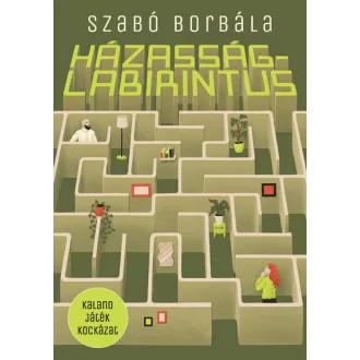 Házasságlabirintus - Szabó Borbála