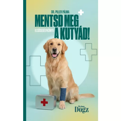 Mentsd meg a kutyád! - Dr. Piller Pálma