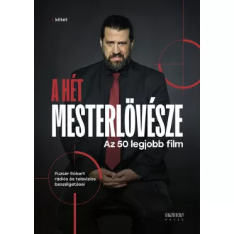   A hét mesterlövésze I. - Az 50 legjobb film (Új kiadás) - Puzsér Róbert