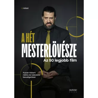   A hét mesterlövésze II. - Az 50 legjobb film (Új kiadás) - Puzsér Róbert
